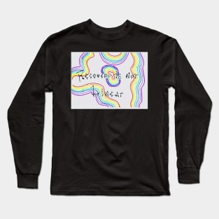 Recovery Is Not Linear Long Sleeve T-Shirt